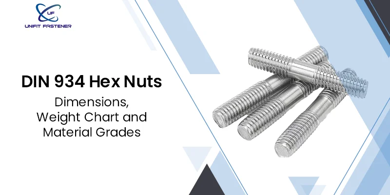 DIN 934 Hex Nut Dimensions, Weight Chart and Material Grades